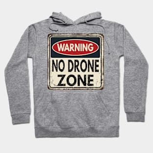 No Drone Zone Hoodie